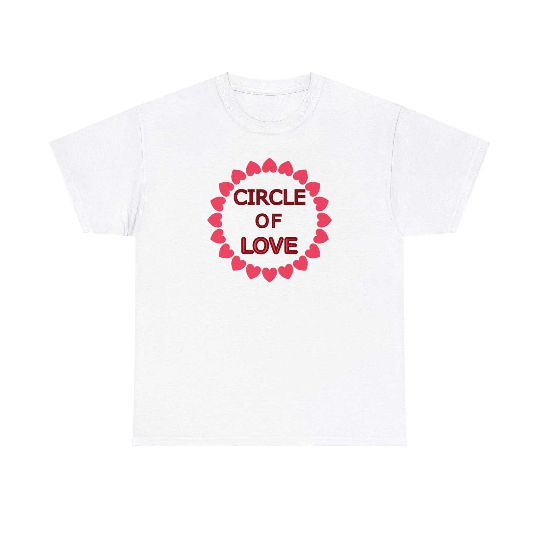 Circle of Love t-shirt, Love t-shirt, Valentine's Day Shirt, Hearts t-shirt, Unisex Heavy Cotton Tee