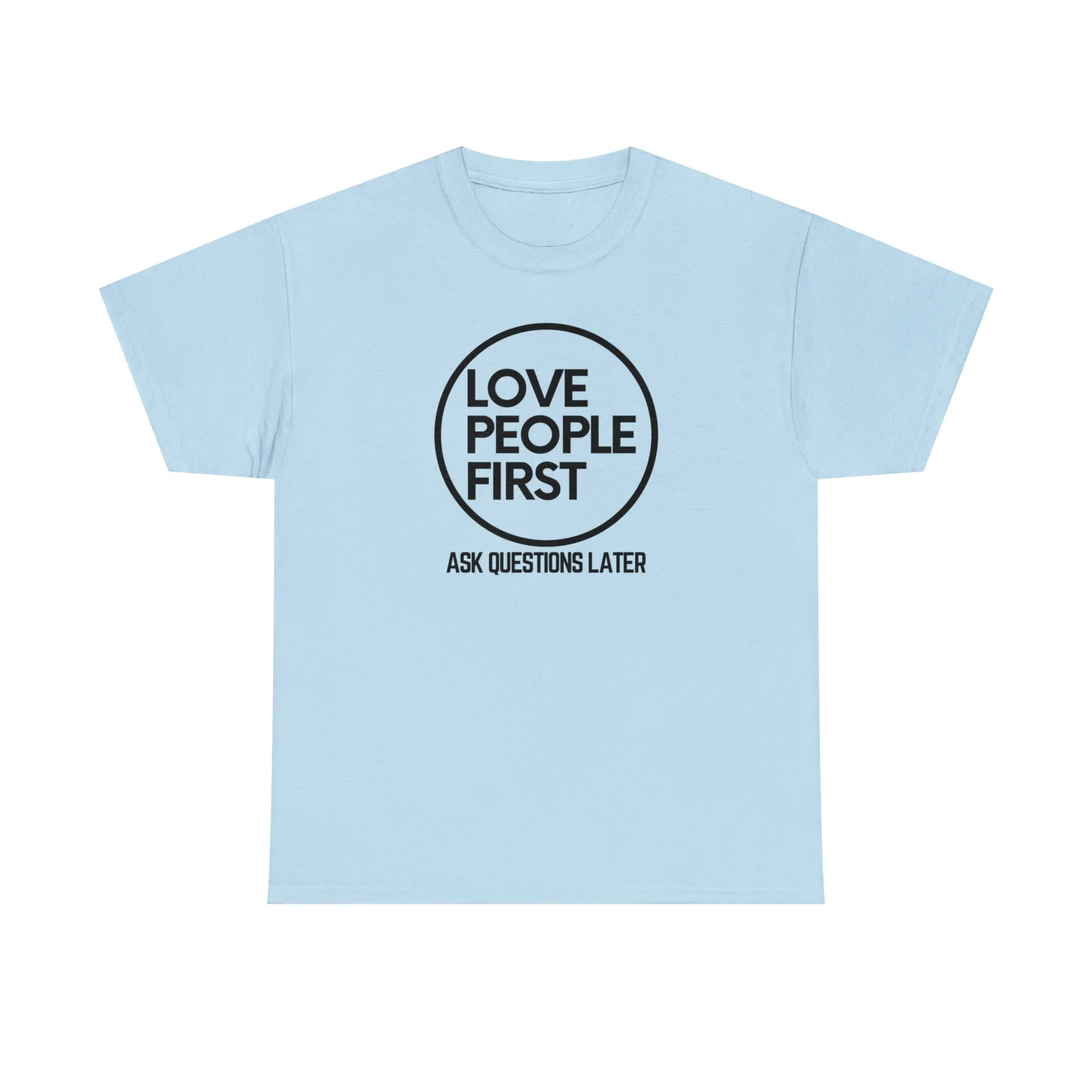 Love People First Tee