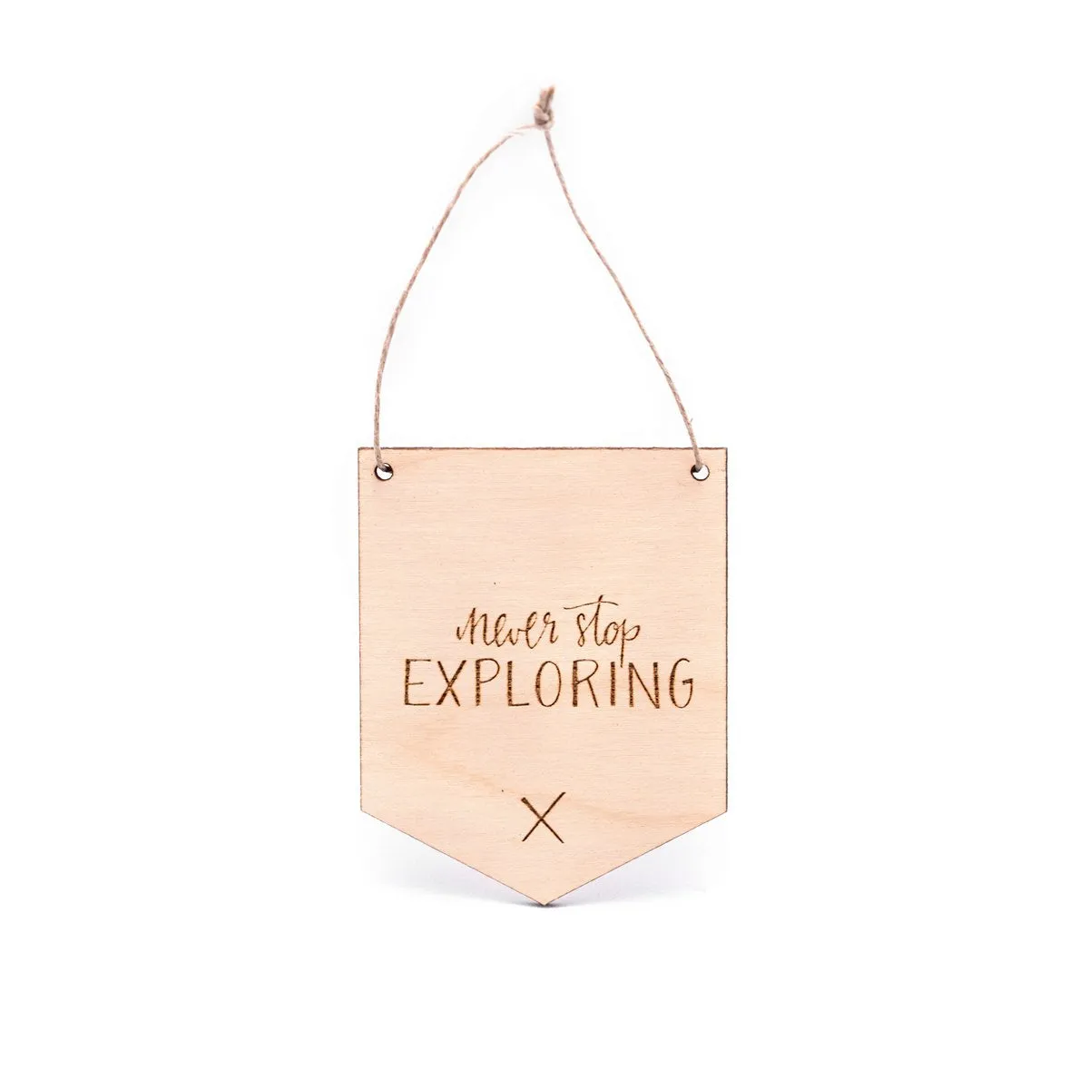 Never Stop Exploring Wooden Flag - Mini